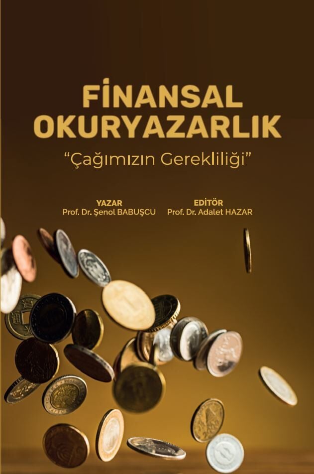 FİNANSAL OKURYAZARLIK ''ÇAĞIMIZIN GEREKLİLİĞİ''