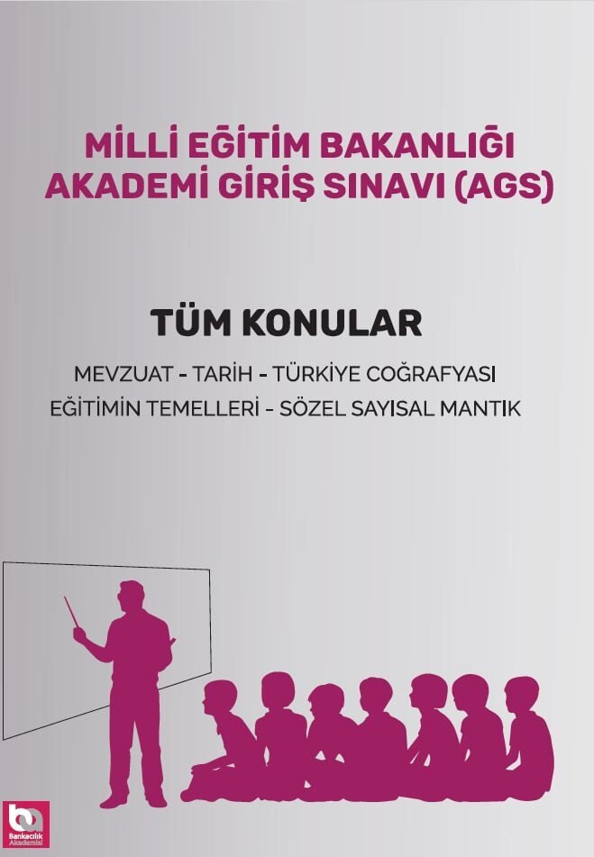 MİLLİ EĞİTİM BAKANLIĞI AKADEMİ GİRİŞ SINAVI (AGS) - TÜM KONULAR
