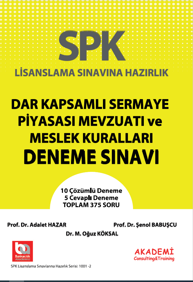 SPK Dar Kapsamlı Sermaye Piyasası Mevzuatı ve Meslek Kuralları Deneme Sınavı